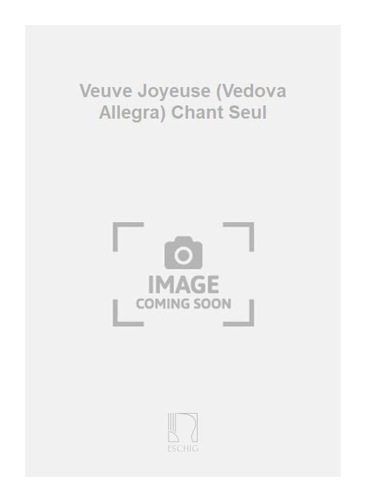 Veuve Joyeuse (Vedova Allegra) Chant Seul